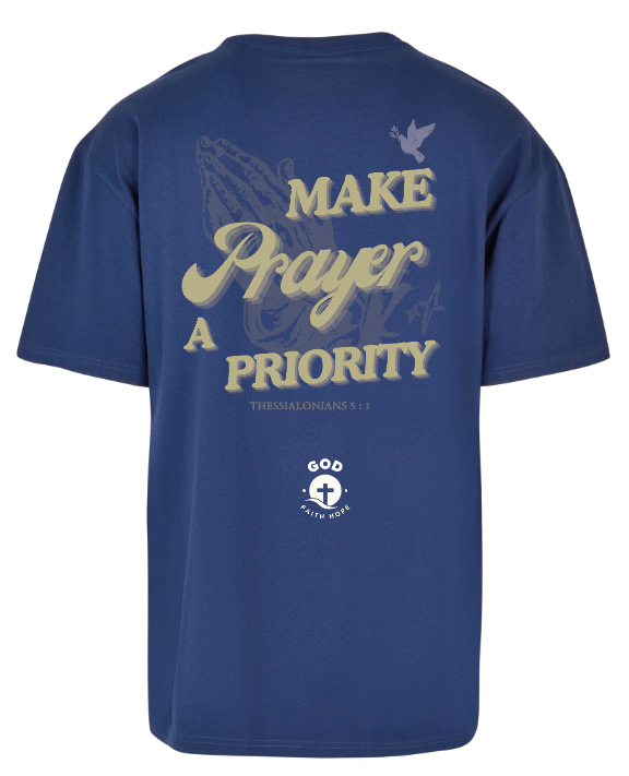 MAKE PRAYER A PRIORITY Oversize T-Shirt