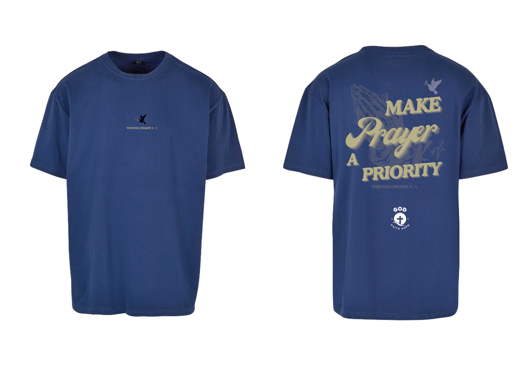 MAKE PRAYER A PRIORITY Oversize T-Shirt